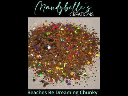 Beaches Be Dreaming Chunky